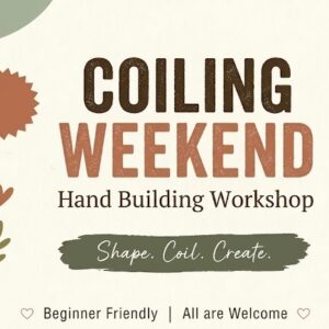 Coiling & Hand Building Weekend 🏺✨